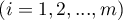 $(i=1,2,...,m)$