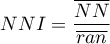 \begin{displaymath}
NNI=\frac{\overline{NN}}{\overline{ran}}
\end{displaymath}