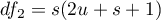 $df_2=s(2u+s+1)$