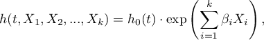 \begin{displaymath}
h(t,X_1,X_2,...,X_k)=h_0(t)\cdot \exp\left(\sum_{i=1}^k\beta_iX_i\right),
\end{displaymath}