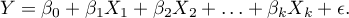 \begin{displaymath}
Y=\beta_0+\beta_1X_1+\beta_2X_2+\ldots+\beta_kX_k+\epsilon.
\end{displaymath}