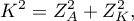 \begin{displaymath}
K^2=Z_A^2+Z_K^2,
\end{displaymath}