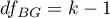 $df_{BG}=k-1$