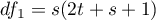 $df_1=s(2t+s+1)$