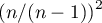 $\left(n/(n-1)\right)^2$