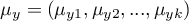 $\mu_y=(\mu_{y1}, \mu_{y2},..., \mu_{yk})$