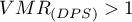 $VMR_{(DPS)}>1$