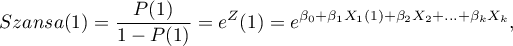 \begin{displaymath}
Szansa(1)=\frac{P(1)}{1-P(1)}=e^Z(1)=e^{\beta_0+\beta_1X_1(1)+\beta_2X_2+...+\beta_kX_k},
\end{displaymath}