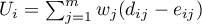 $U_i=\sum_{j=1}^{m}w_j(d_{ij}-e_{ij})$