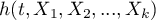 $h(t,X_1,X_2,...,X_k)$