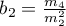 $b_2=\frac{m_4}{m_2^2}$