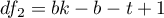 $df_2=bk-b-t+1$