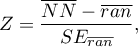 \begin{displaymath}
Z=\frac{\overline{NN}-\overline{ran}}{SE_{\overline{ran}}},
\end{displaymath}