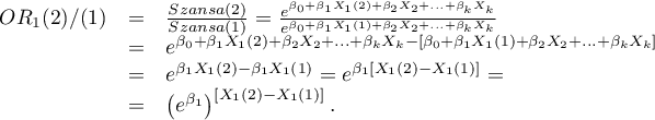 \begin{displaymath}
\begin{array}{lll}
OR_1(2)/(1) &=&\frac{Szansa(2)}{Szansa(1)}=\frac{e^{\beta_0+\beta_1X_1(2)+\beta_2X_2+...+\beta_kX_k}}{e^{\beta_0+\beta_1X_1(1)+\beta_2X_2+...+\beta_kX_k}}\\
&=& e^{\beta_0+\beta_1X_1(2)+\beta_2X_2+...+\beta_kX_k-[\beta_0+\beta_1X_1(1)+\beta_2X_2+...+\beta_kX_k]}\\
&=& e^{\beta_1X_1(2)-\beta_1X_1(1)}=e^{\beta_1[X_1(2)-X_1(1)]}=\\
&=& \left(e^{\beta_1}\right)^{[X_1(2)-X_1(1)]}.
\end{array}
\end{displaymath}