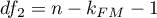 $df_2=n-k_{FM}-1$