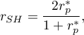 \begin{displaymath}
r_{SH}=\frac{2r_p^*}{1+r_p^*},
\end{displaymath}