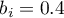 $b_{i}=0.4$