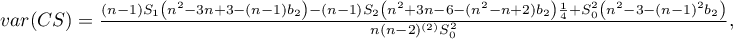 $var(CS)=\frac{(n-1)S_1\left(n^2-3n+3-(n-1)b_2\right)-(n-1)S_2\left(n^2+3n-6-(n^2-n+2)b_2\right)\frac{1}{4}+S_0^2\left(n^2-3-(n-1)^2b_2\right)}{n(n-2)^{(2)}S_0^2},$