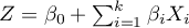 $Z=\beta_0+\sum_{i=1}^k\beta_iX_i$