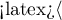 <latex>$\langle$