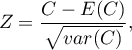 \begin{displaymath}
Z=\frac{C-E(C)}{\sqrt{var(C)}},
\end{displaymath}