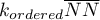 $\displaystyle k_{ordered}\overline{NN}$