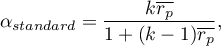 \begin{displaymath}
\alpha_{standard}=\frac{k\overline{r_p}}{1+(k-1)\overline{r_p}},
\end{displaymath}