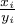 $\frac{x_i}{y_i}$