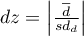 $dz=\left|\frac{\overline{d}}{sd_d}\right|$