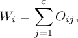 \begin{displaymath}
W_i=\sum_{j=1}^cO_{ij},
\end{displaymath}