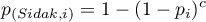 \begin{displaymath}
p_{(Sidak, i)}=1-(1-p_i)^{c}
\end{displaymath}