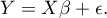 \begin{displaymath}
Y=X\beta+\epsilon.
\end{displaymath}