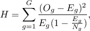 \begin{displaymath}
H=\sum_{g=1}^G\frac{(O_g-E_g)^2}{E_g(1-\frac{E_g}{N_g})},
\end{displaymath}