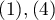 ${(1), (4)}$