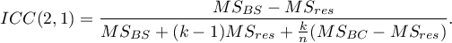 \begin{displaymath}
ICC(2,1)=\frac{MS_{BS}-MS_{res}}{MS_{BS}+(k-1)MS_{res}+\frac{k}{n}(MS_{BC}-MS_{res})}.
\end{displaymath}