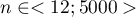 $n\in<12;5000>$