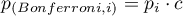 \begin{displaymath}
p_{(Bonferroni,i)}=p_i\cdot c
\end{displaymath}