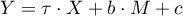 $Y=\tau\cdot X+b\cdot M+c$