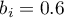 $b_{i}=0.6$