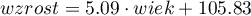 \begin{displaymath}
wzrost=5.09\cdot wiek +105.83
\end{displaymath}