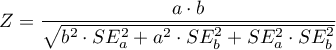 \begin{displaymath}
Z=\frac{a\cdot b}{\sqrt{b^2\cdot SE^2_a+ a^2 \cdot SE^2_b + SE^2_a\cdot SE^2_b}}
\end{displaymath}