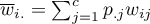 $\overline{w}_{i.}=\sum_{j=1}^{c}p_{.j}w_{ij}$