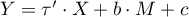 $Y=\tau'\cdot X+b\cdot M+c$