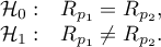 \begin{array}{cl}
\mathcal{H}_0: & R_{p_1} = R_{p_2}, \\
\mathcal{H}_1: & R_{p_1} \ne R_{p_2}.
\end{array}